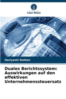 Duales Berichtssystem: Auswirkungen auf den effektiven Unternehmenssteuersatz (German Edition) 6207074599 Book Cover