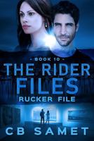 Rucker File (The Rider Files) 1950942449 Book Cover