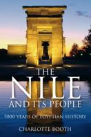 The Nile and Its People: 7000 Years of Egyptian History 0752455060 Book Cover