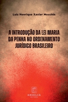 A Introdução Da Lei Maria Da Penha No Ordenamento Jurídico (Portuguese Edition) 6583134926 Book Cover