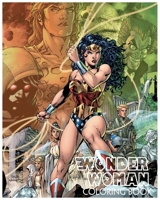 Wonder Woman Coloring Book: A Coloring Book For Kids And Adults With Wonder Woman Pictures, Relax And Stress Relief B08PJWJWP9 Book Cover