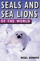 Seals and Sea Lions of the World 0713727888 Book Cover
