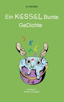 Ein KESSEL Bunte GeDichte: Querbeet 3 (German Edition) 3759793339 Book Cover