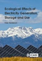 Ecological Effects of Electricity Generation, Storage and Use 1786392011 Book Cover