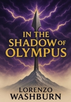 In the Shadow of Olympus (The Throneless Realms Saga) B0F6N416KX Book Cover