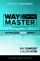 Way of the Master: Student Edition 1610364732 Book Cover