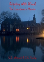 Dripping With Blood: The Executioners Mansion 0359881831 Book Cover