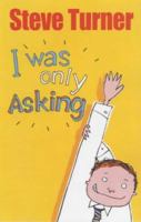 I Was Only Asking: Poems about Life's Big Questions 0745948219 Book Cover