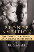 Blonde Ambition: The Untold Story Behind Anna Nicole Smith's Death 0446406112 Book Cover