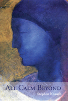 All Calm Beyond 1961897504 Book Cover