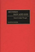 Between Man and God: Issues in Judaic Thought (Contributions to the Study of Religion) 0313319049 Book Cover
