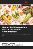 Use of fruit/vegetable waste for human consumption 6209106323 Book Cover