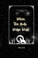 When the Gods Wage War: The Gods of Nazus Book Three B0FXG3KFB3 Book Cover
