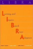 LIBRA: Learning and Inquiry-Based Reuse Adoption 0780360095 Book Cover