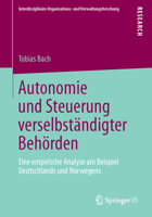 Autonomie Und Steuerung Verselbstandigter Behorden: Eine Empirische Analyse Am Beispiel Deutschlands Und Norwegens 3658042982 Book Cover