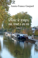 Avec le temps, va, tout s'en va - Tome 1 (French Edition) 2332722785 Book Cover