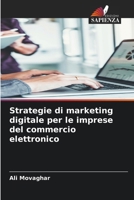 Strategie di marketing digitale per le imprese del commercio elettronico (Italian Edition) 6208920752 Book Cover