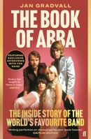 The Book of ABBA: The Inside Story of the World's Favourite Band 0571391001 Book Cover