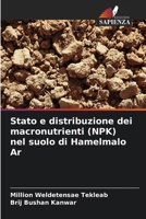 Stato e distribuzione dei macronutrienti (NPK) nel suolo di Hamelmalo Ar (Italian Edition) 6208551218 Book Cover