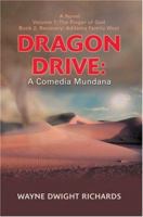 Dragon Drive: A Comedia Mundana:Volume 1: The Finger of God Book 2: Recovery: Addams Family West 0595460763 Book Cover