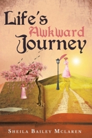 Life's Awkward Journey 1956896996 Book Cover