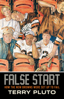 False Start: How The New Browns Were Set Up To Fail 1886228884 Book Cover