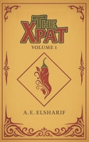 The Xpat: The Sickle Moon Oasis, Vol.1 B0GN3S8WJ4 Book Cover