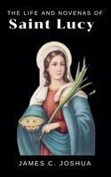 The Life And Novenas Of Saint Lucy B0GVGWSY6Z Book Cover