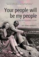 Your People Will Be My People: The Ruth Khama Story 1485308895 Book Cover