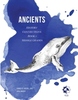 Middle Grades Ancients: History Connections 1716173493 Book Cover