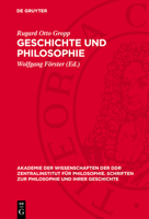 Geschichte Und Philosophie: Beiträge Zur Geschichtsmethodologie, Zur Philosophiegeschichte Und Zum Dialektischen Materialismus 3112732820 Book Cover