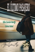 El Último Pasajero (Spanish Edition) B0CLHKWPC3 Book Cover