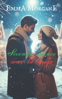 Seconde chance sous la neige (French Edition) 1723715778 Book Cover