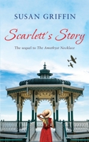Scarlett's Story: The Sequel to The Amethyst Necklace 1838274219 Book Cover
