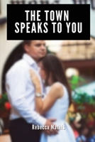 The Town Speaks to You 1930112238 Book Cover