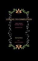 Coming to Completion: Nine Essays 0692829253 Book Cover