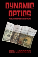 Dynamic Optics : A Del Sanderson Adventure 1960059416 Book Cover