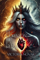 El Corazón de la reina (Spanish Edition) B0G64CKWFN Book Cover