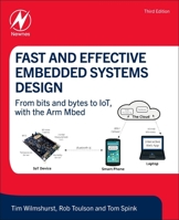 Fast and Effective Embedded Systems Design: From Bits and Bytes to Iot, with the Arm Mbed 032395197X Book Cover