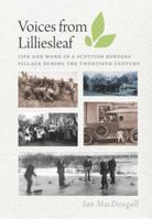 Voices from Lilliesleaf: Life and Work in a Scottish Borders Village During the Twentieth Century 190656695X Book Cover