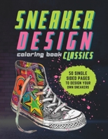 Sneaker Design Coloring Book: Classics (Sneaker Design Coloring Books) B0CVVQ3M5S Book Cover