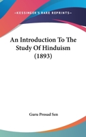 An Introduction to the Study of Hinduism 1241078696 Book Cover