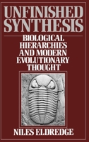 Unfinished Synthesis: Biological Hierarchies and Modern Evolutionary Thought 0195036336 Book Cover