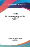 Traite D'Horologiographie 1104511894 Book Cover