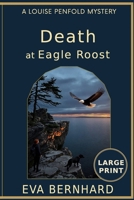 Large Print – Death at Eagle Roost (Large Print –– Louise Penfold Mysteries) 1997787059 Book Cover