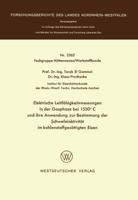 Elektrische Leitfahigkeitsmessungen in Der Gasphase Bei 1550 C Und Ihre Anwendung Zur Bestimmung Der Schwefelaktivitat Im Kohlenstoffgesattigten Eisen 3531025627 Book Cover