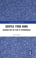 Gentile Food Bans: Halakhah and the Fear of Intermarriage 1041234848 Book Cover