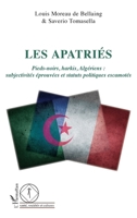 Les apatriés: Pieds-noirs, harkis, Algériens : subjectivités éprouvées et statuts politiques escamotés (Santé, Sociétés Et Cultures) (French Edition) 2140258339 Book Cover