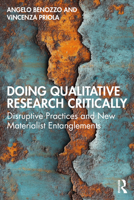 Doing Qualitative Research Critically: Disruptive Practices and New Materialist Entanglements 103261966X Book Cover