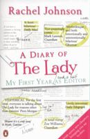 A Diary of the Lady: My First Year as Editor 1905490674 Book Cover